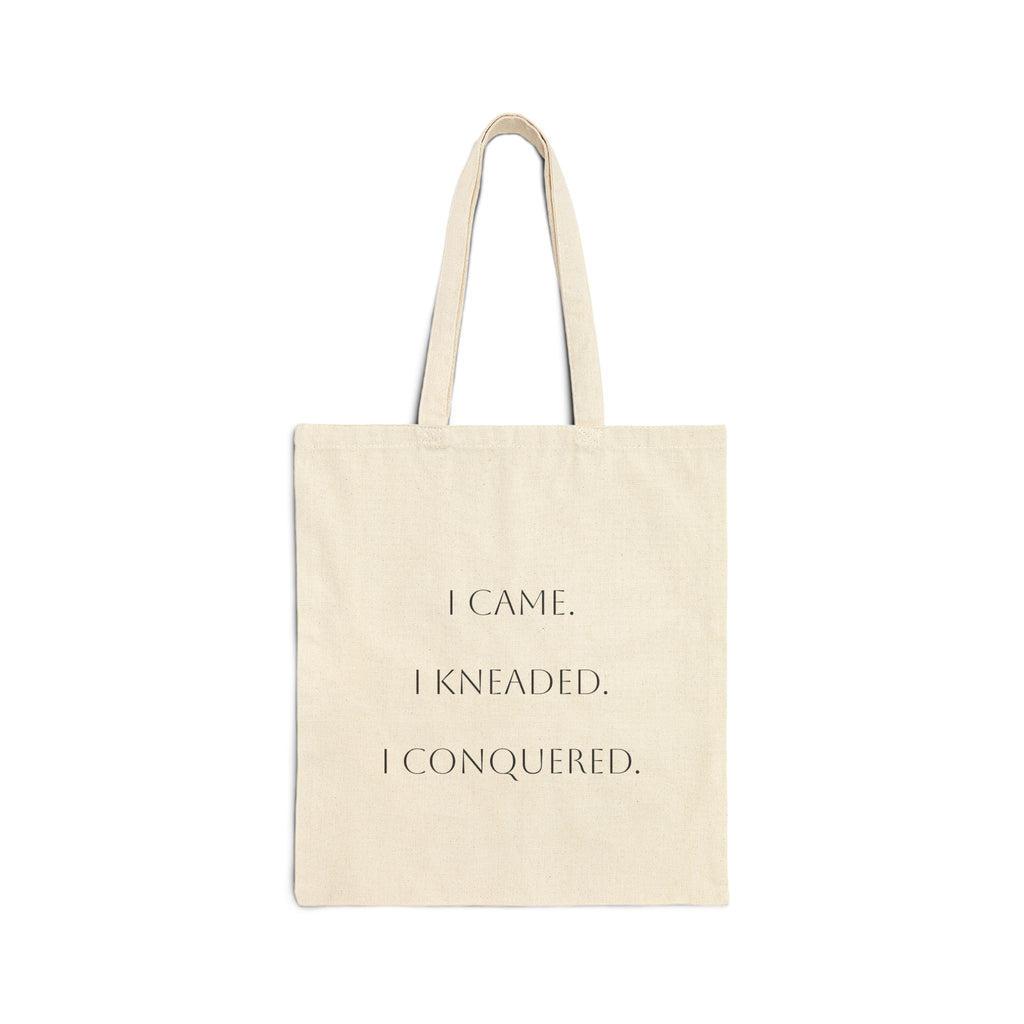 Canvas Tote Bag — "I Came. I Kneaded. I Conquered." Bakery Lover Grocery Tote