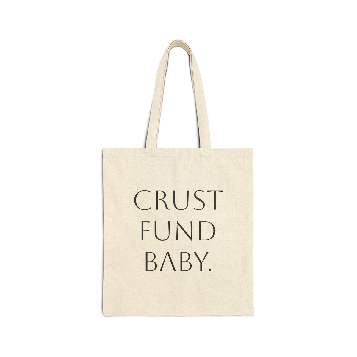 Crust Fund Baby Canvas Tote Bag – Funny Bakery Lover Grocery Tote
