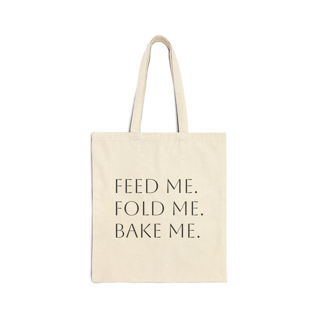 Tote Bag — "Feed Me. Fold Me. Bake Me." Cotton Canvas Grocery & Sourdough Baking Tote