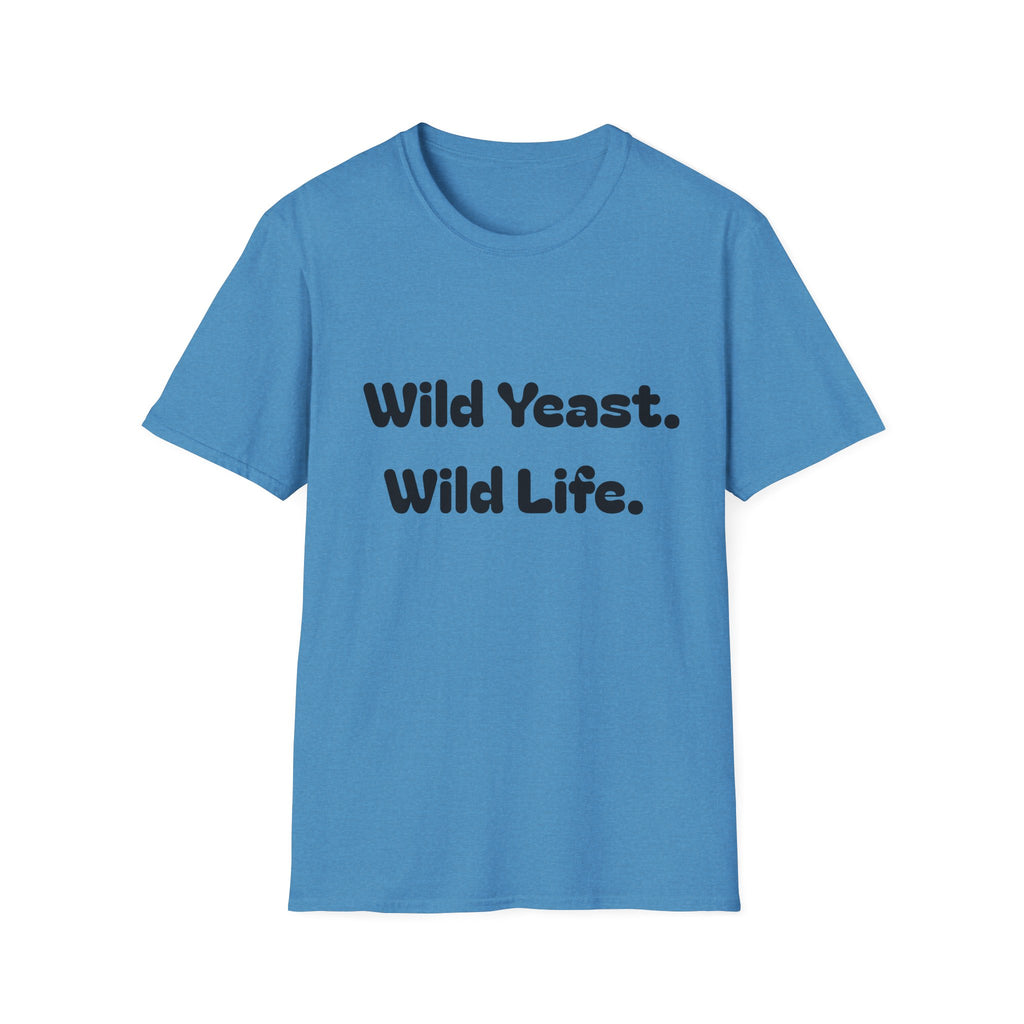 Wild Yeast Wild Life T-Shirt | Baking Humor Shirt