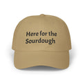 Here for the Sourdough Trucker Cap | Embroidered Baseball Hat