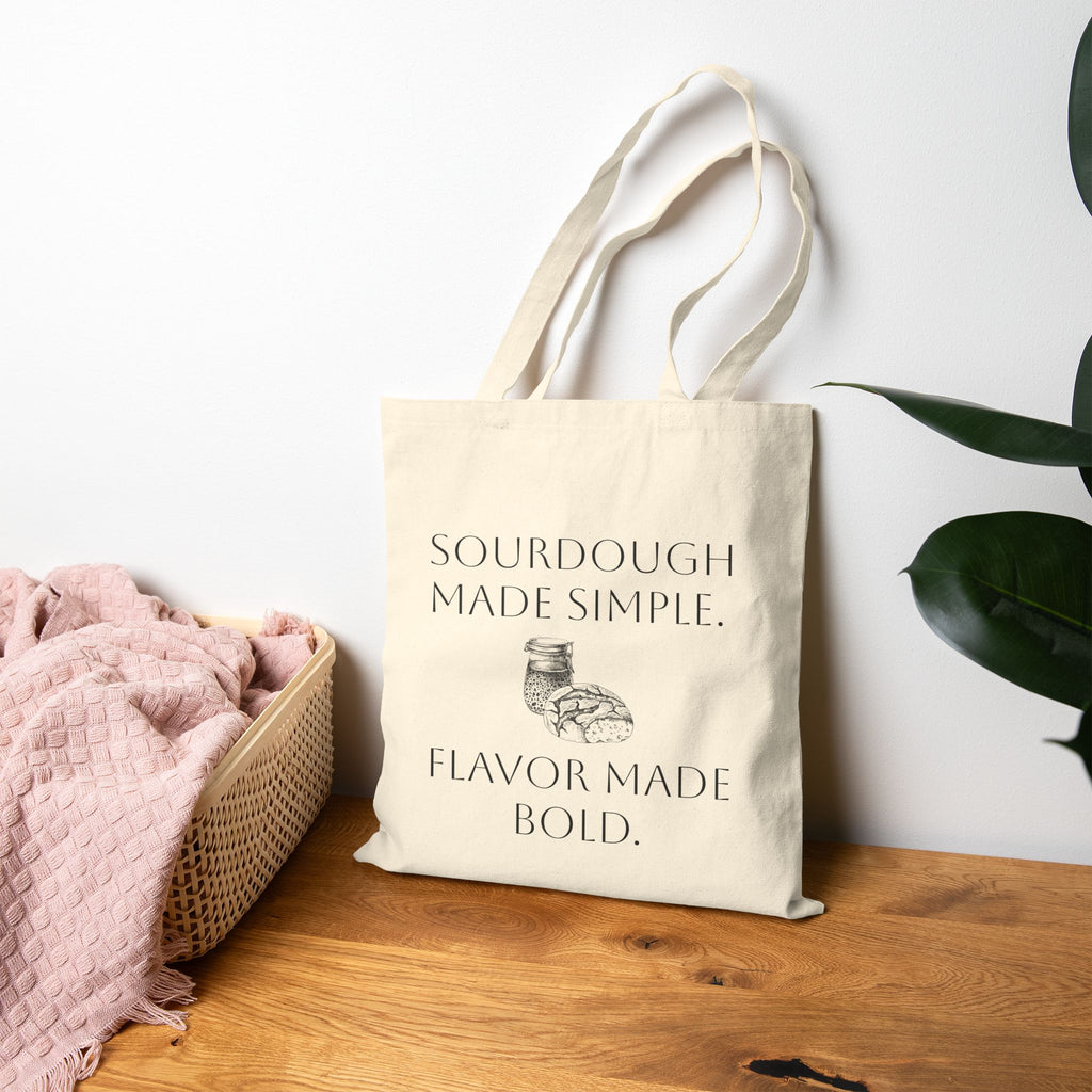 Sourdough Made Simple. Flavor Made Bold.  Canvas Tote - Baker Sourdough Bread Market Grocery Bag