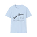 Rise Above Sourdough T-Shirt — 'Rise Above Ordinary Bread & Try Sourdough' Baker Quote Tee