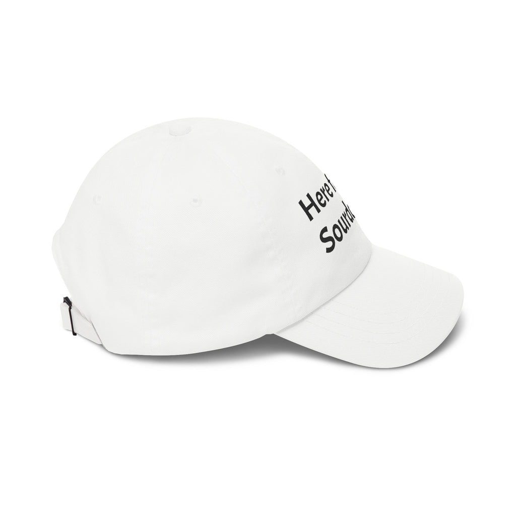 Here for the Sourdough Trucker Cap | Embroidered Baseball Hat