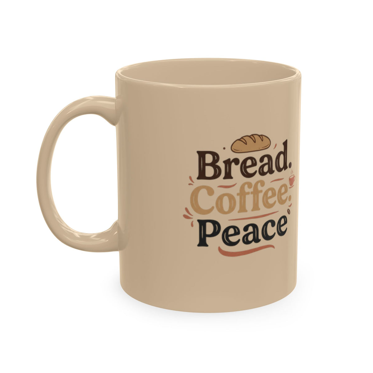 Bread. Coffee. Peace. Ceramic Mug  11 oz. — Fall, Cozy Kitchen Coffee Cup Gift