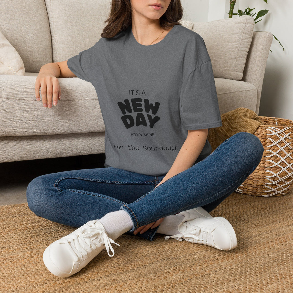 It's a New Day Rise n Shine for the Sourdough T-Shirt | Positive Quote Graphic Tee