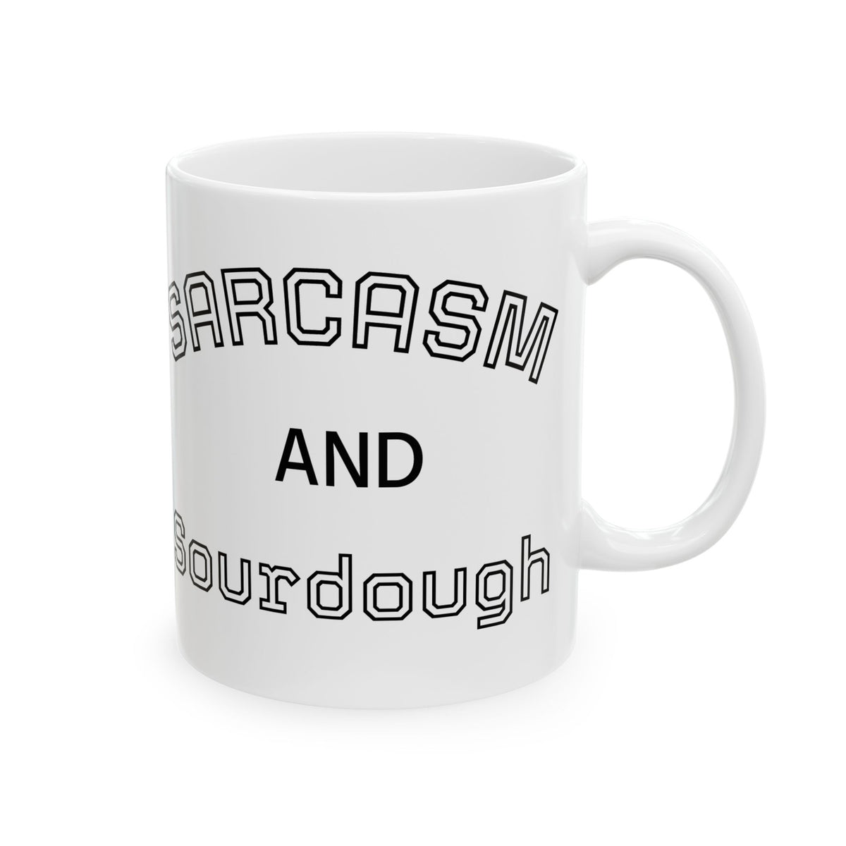Sarcasm and Sourdough Mug | Ceramic Coffee Cup