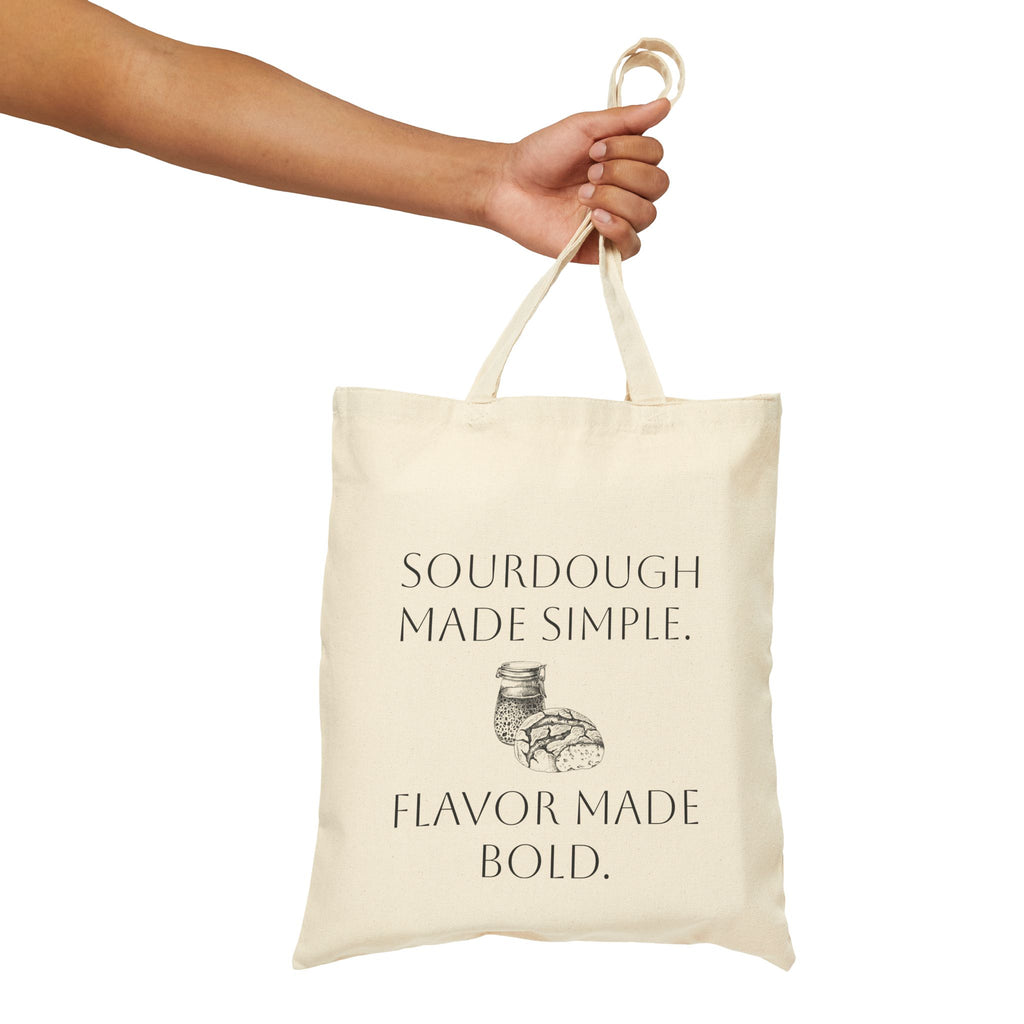 Sourdough Made Simple. Flavor Made Bold.  Canvas Tote - Baker Sourdough Bread Market Grocery Bag