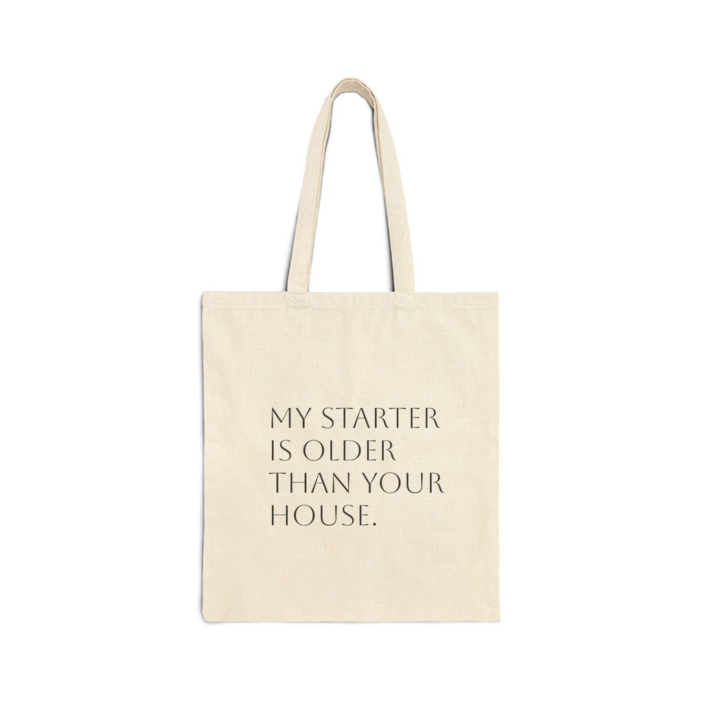 Canvas Tote Bag —Sourdough Starter Jar  & 'My Starter Is Older Than Your House' Farmers Market Tote