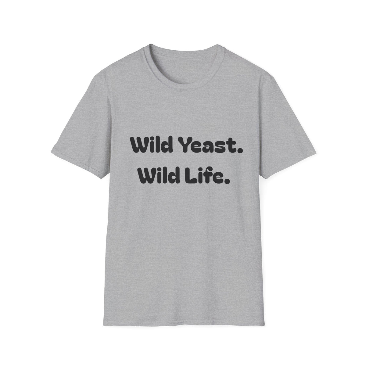 Wild Yeast Wild Life T-Shirt | Baking Humor Shirt