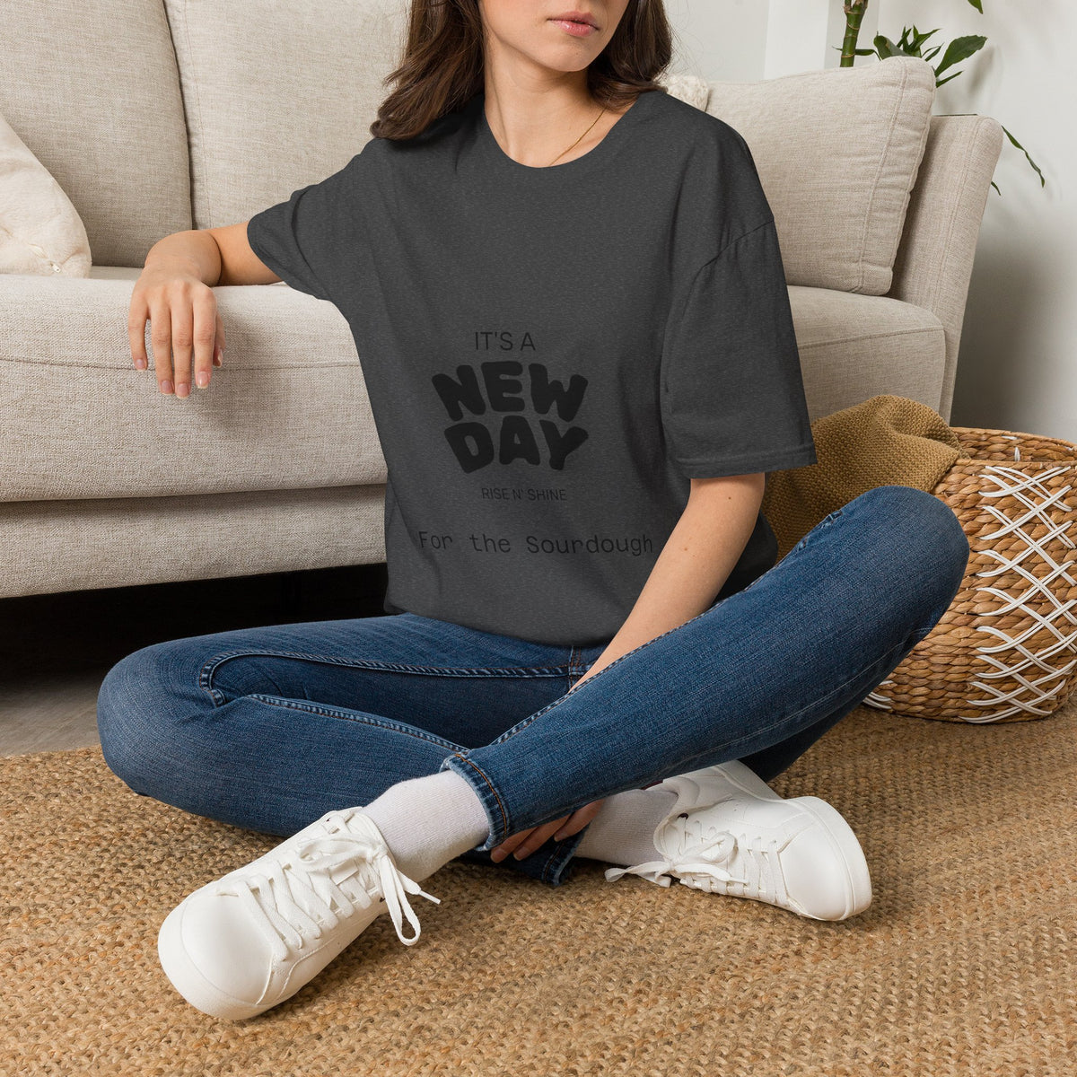 It's a New Day Rise n Shine for the Sourdough T-Shirt | Positive Quote Graphic Tee