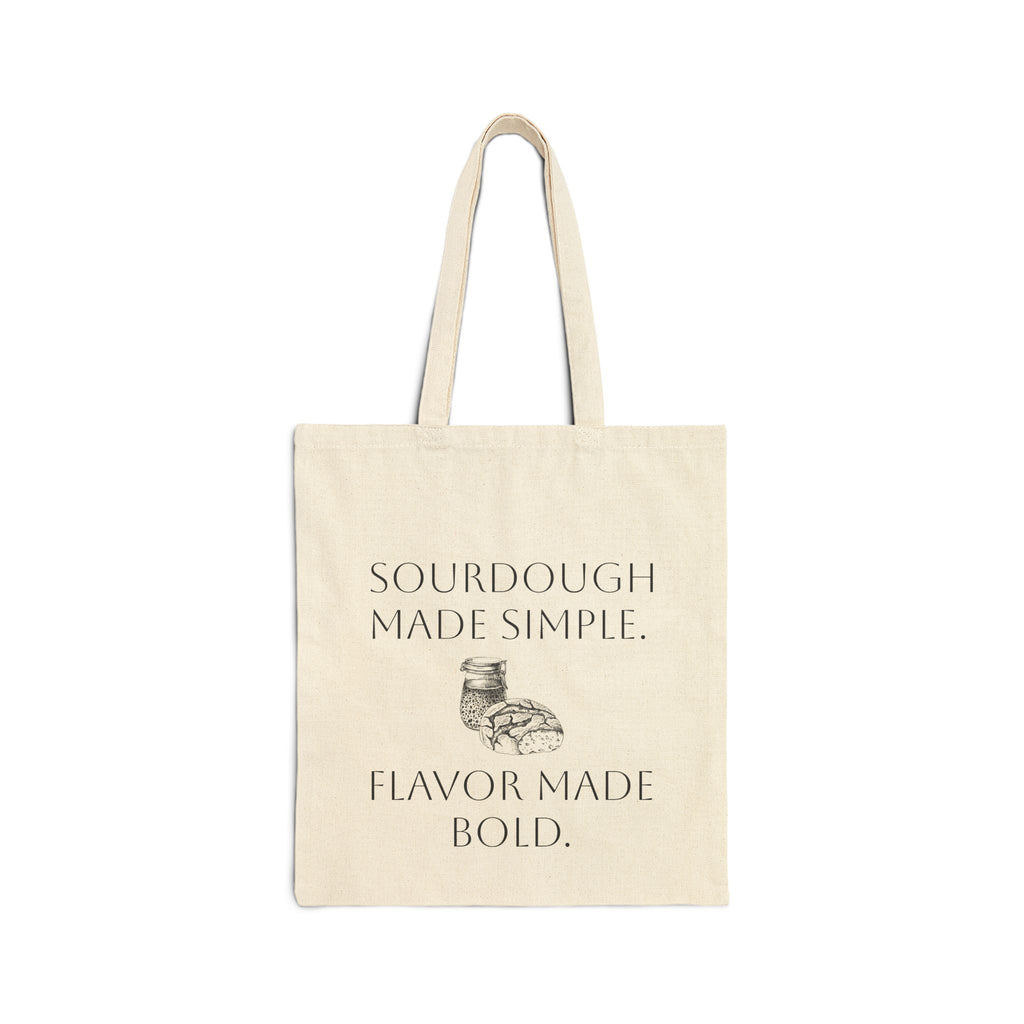 Sourdough Made Simple. Flavor Made Bold.  Canvas Tote - Baker Sourdough Bread Market Grocery Bag