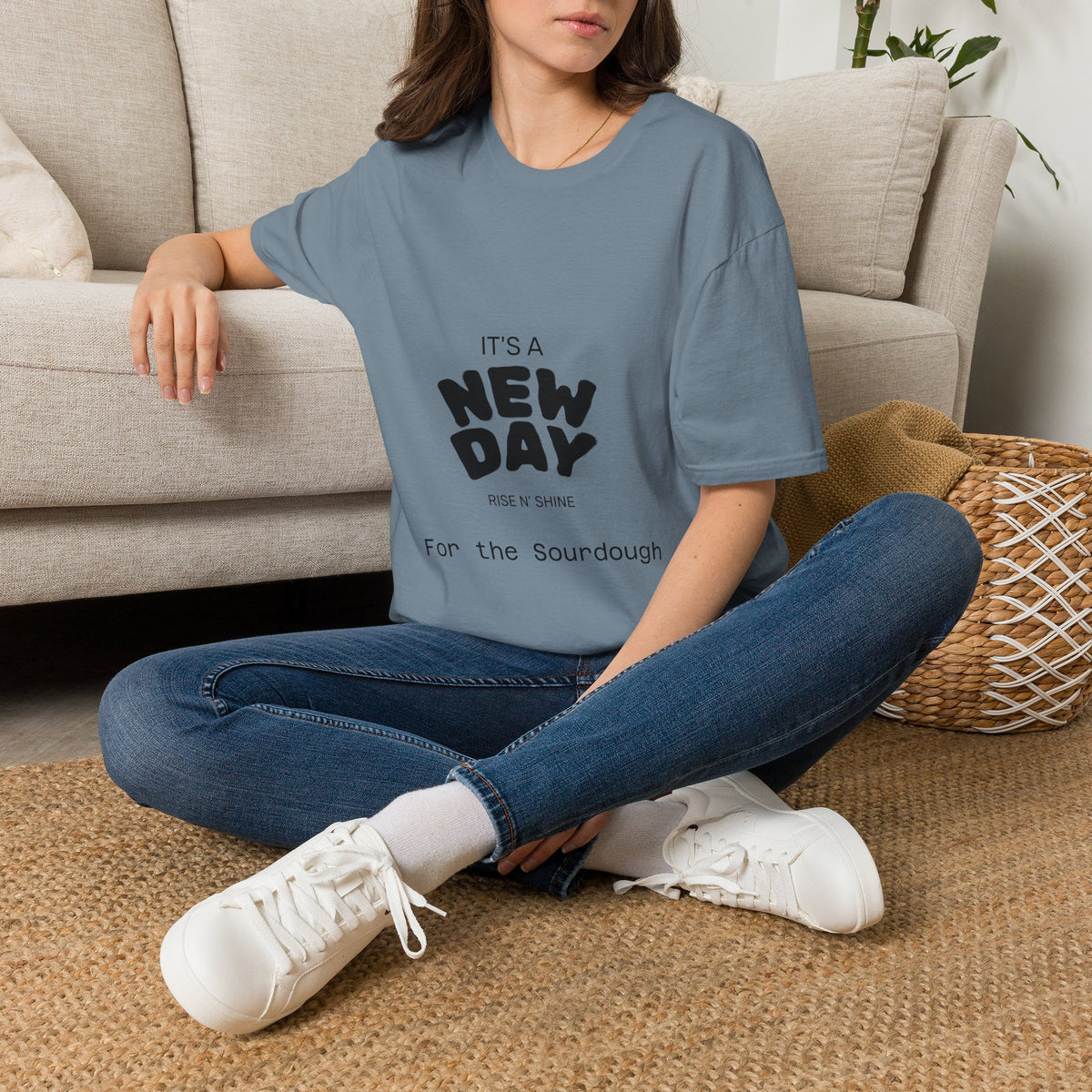 It's a New Day Rise n Shine for the Sourdough T-Shirt | Positive Quote Graphic Tee