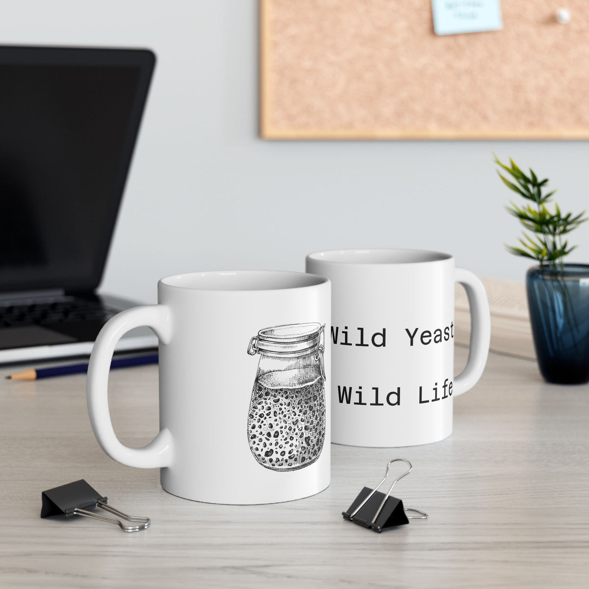 Wild Yeast. Wild Life. Sourdough Humor Coffee Mug 11 oz.