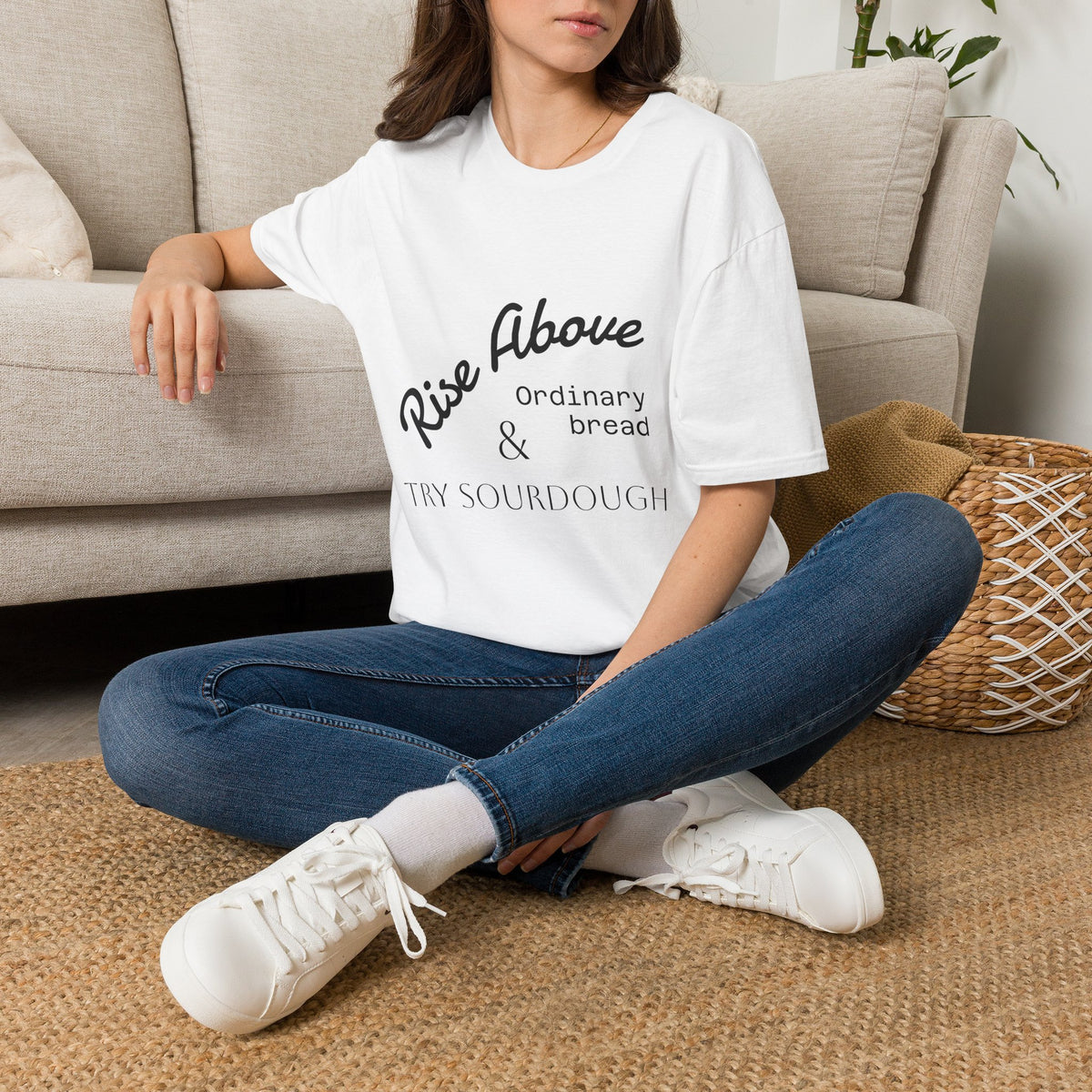 Rise Above Sourdough T-Shirt — 'Rise Above Ordinary Bread & Try Sourdough' Baker Quote Tee